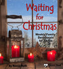 Waiting for Christmas: Weekly Family Devotions for Advent
