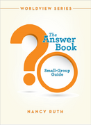The Answer Book: Small-Group Guide